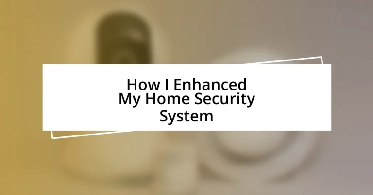 How I Enhanced My Home Security System