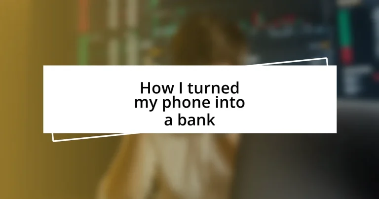 How I turned my phone into a bank