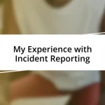 My Experience with Incident Reporting