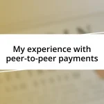 My experience with peer-to-peer payments