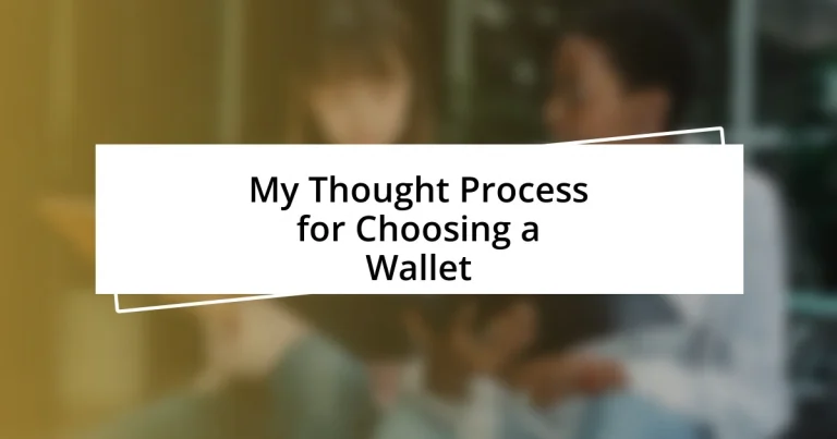 My Thought Process for Choosing a Wallet