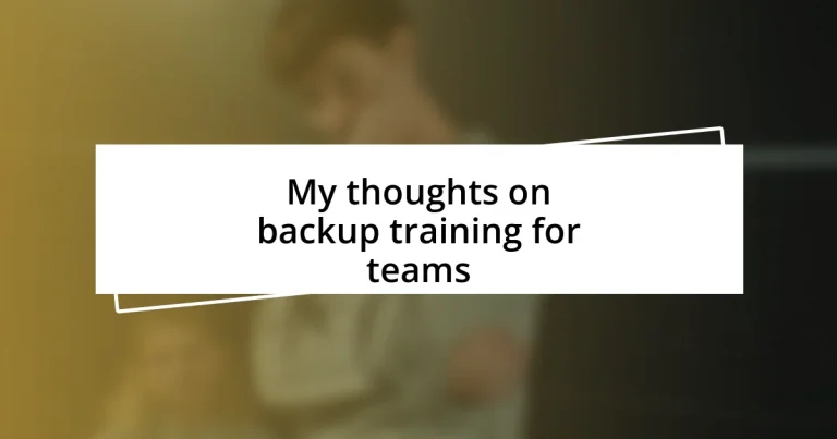 My thoughts on backup training for teams