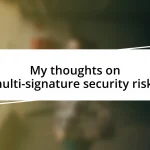 My thoughts on multi-signature security risks