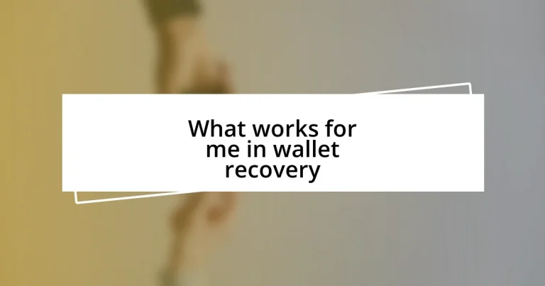 What works for me in wallet recovery