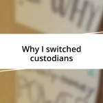 Why I switched custodians