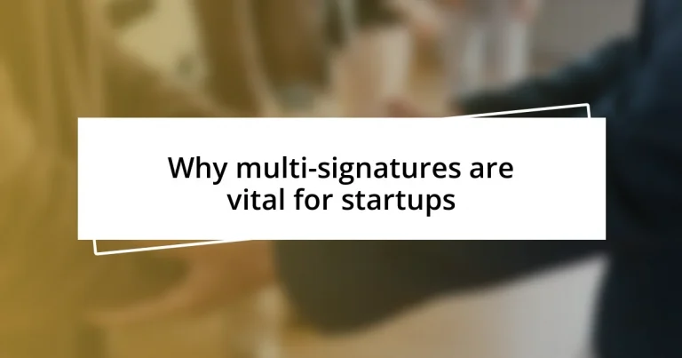 Why multi-signatures are vital for startups