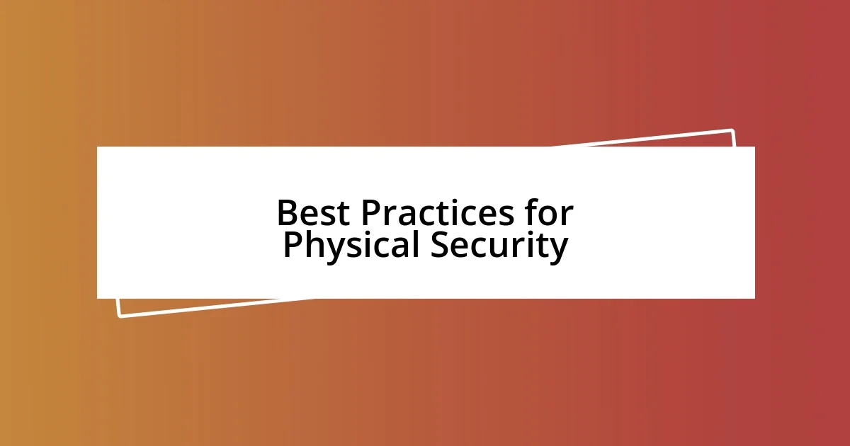 Best Practices for Physical Security