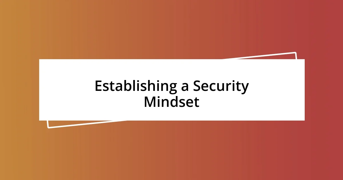 Establishing a Security Mindset