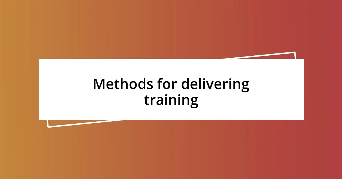 Methods for delivering training