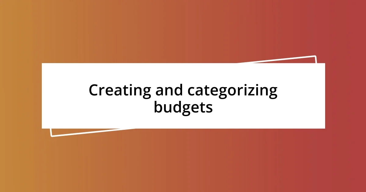 Creating and categorizing budgets