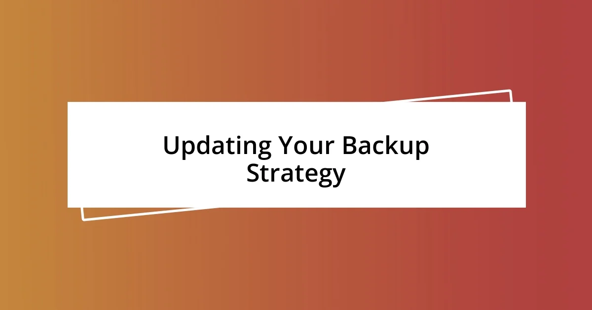 Updating Your Backup Strategy