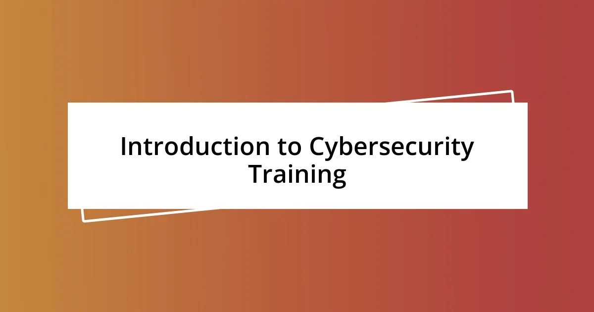 Introduction to Cybersecurity Training