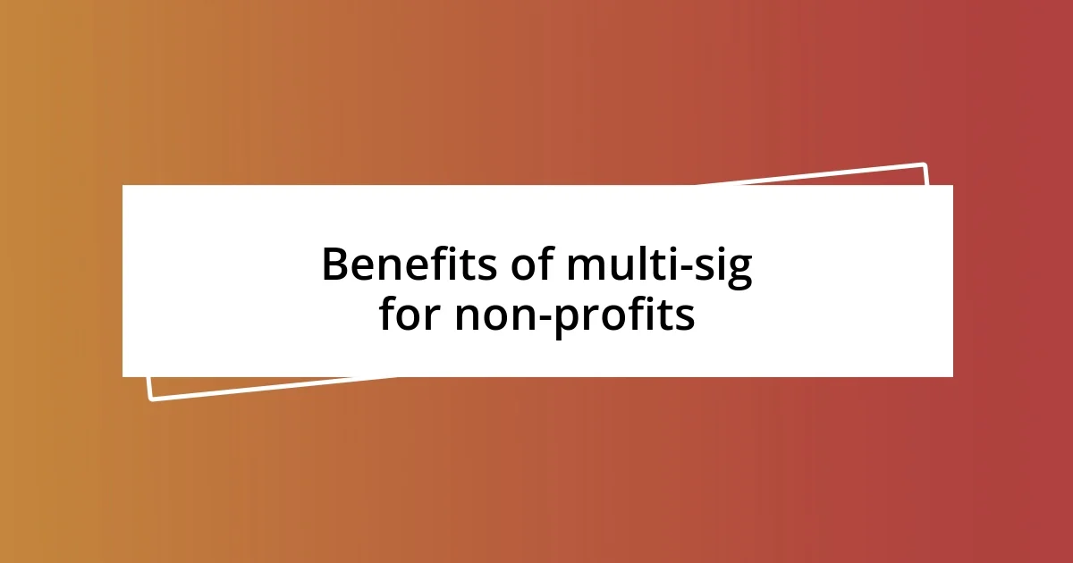 Benefits of multi-sig for non-profits