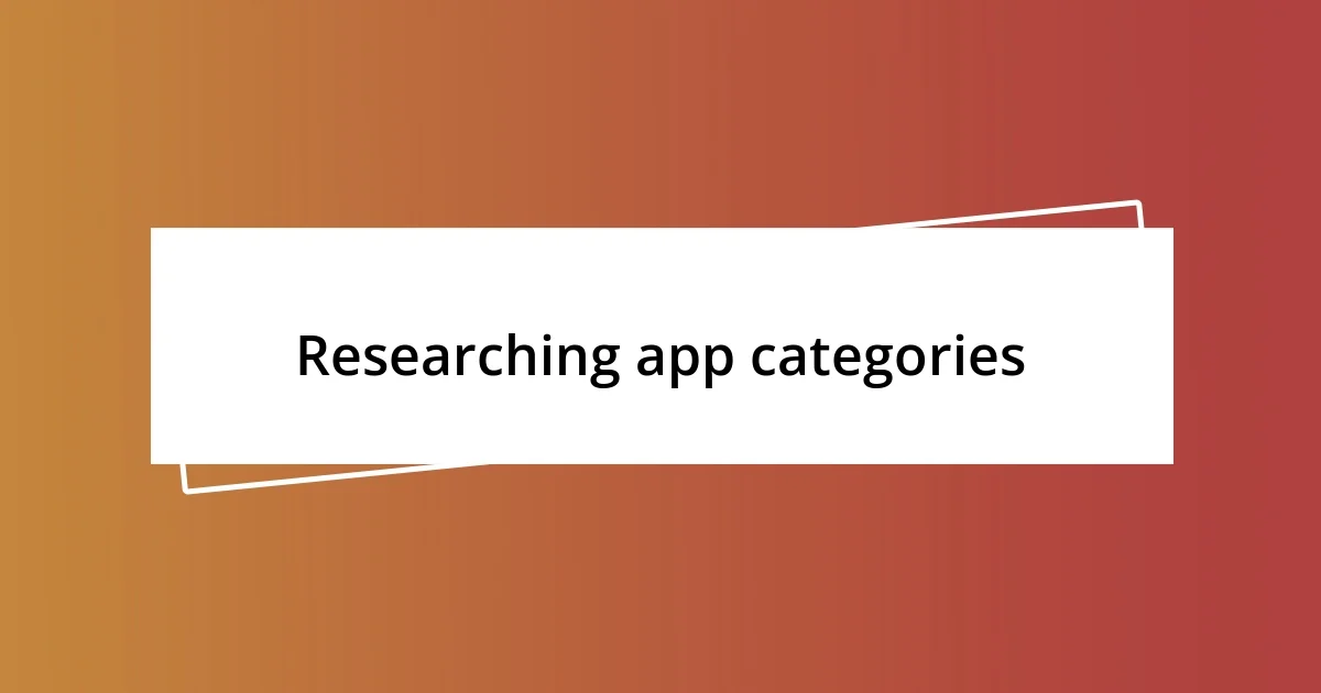 Researching app categories