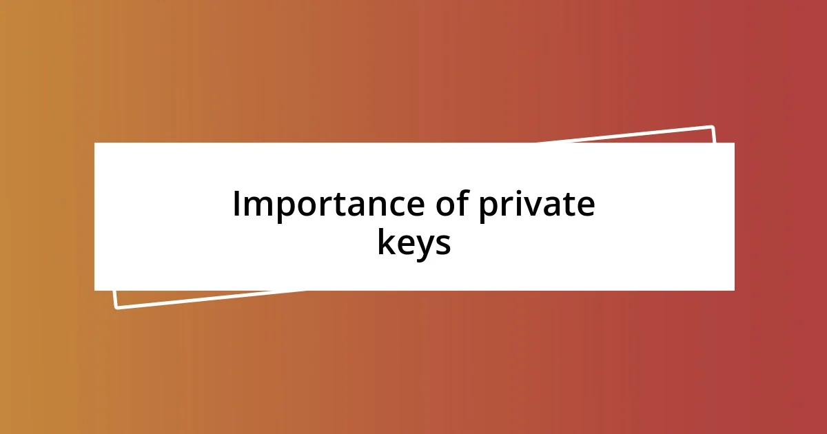 Importance of private keys